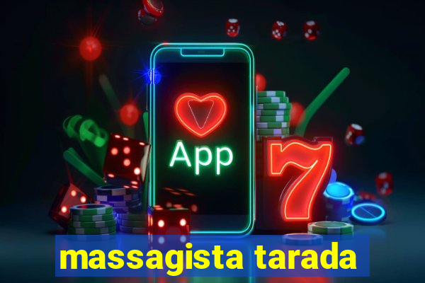 massagista tarada